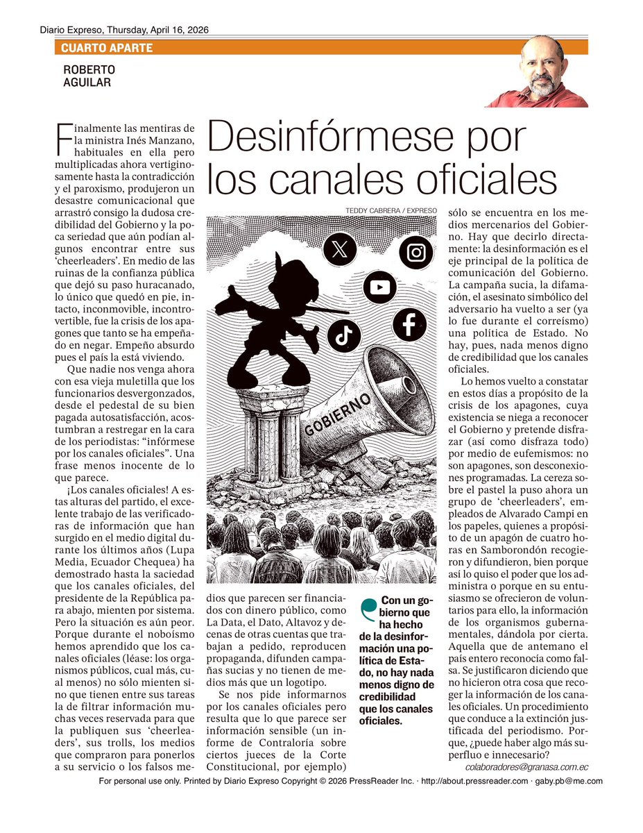 Escribe <a href="/raguilarandrade/">Roberto Aguilar</a>:

«Hay que decirlo directamente: la desinformación es el eje principal de la política de comunicación del Gobierno. La campaña sucia, la difamación, el asesinato simbólico del adversario ha vuelto a ser (ya lo fue durante el correísmo) una política de