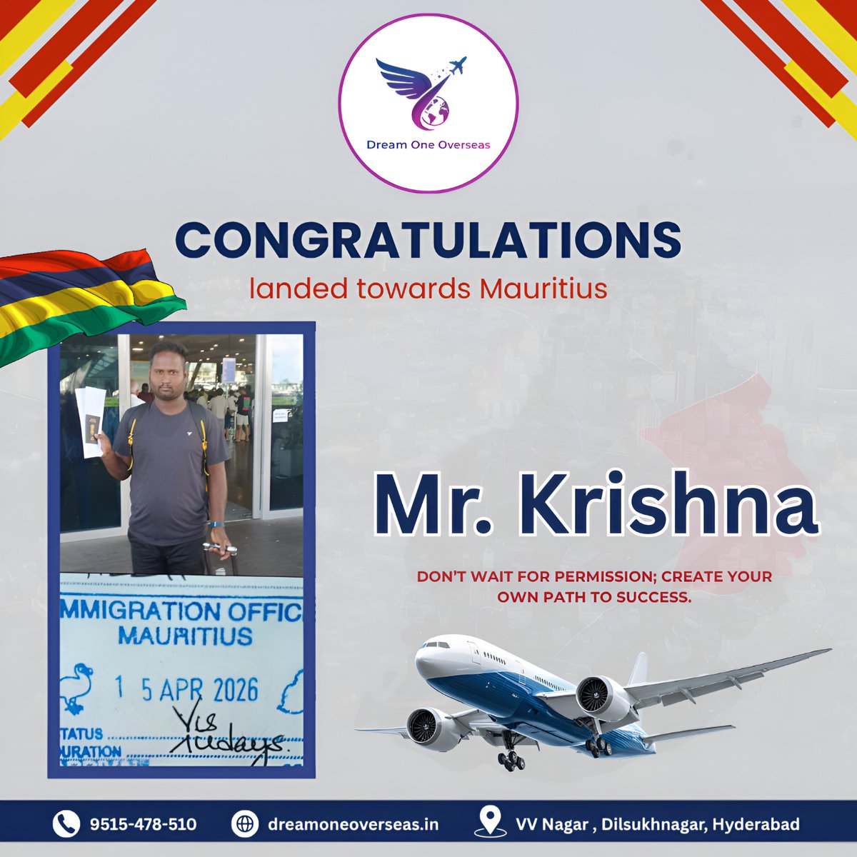 dreamoneov81514's tweet image. ✈️ Congratulations to Mr. Krishna on successfully landing in Mauritius! 🌍
📞 9515-478-510
🌐 dreamoneoverseas.in
📍 VV Nagar, Dilsukhnagar, Hyderabad
#Mauritius #VisaSuccess #AbroadDreams #DreamOneOverseas #SuccessStory #WorkAbroad #TravelGoals #NewBeginnings #FlyHigh