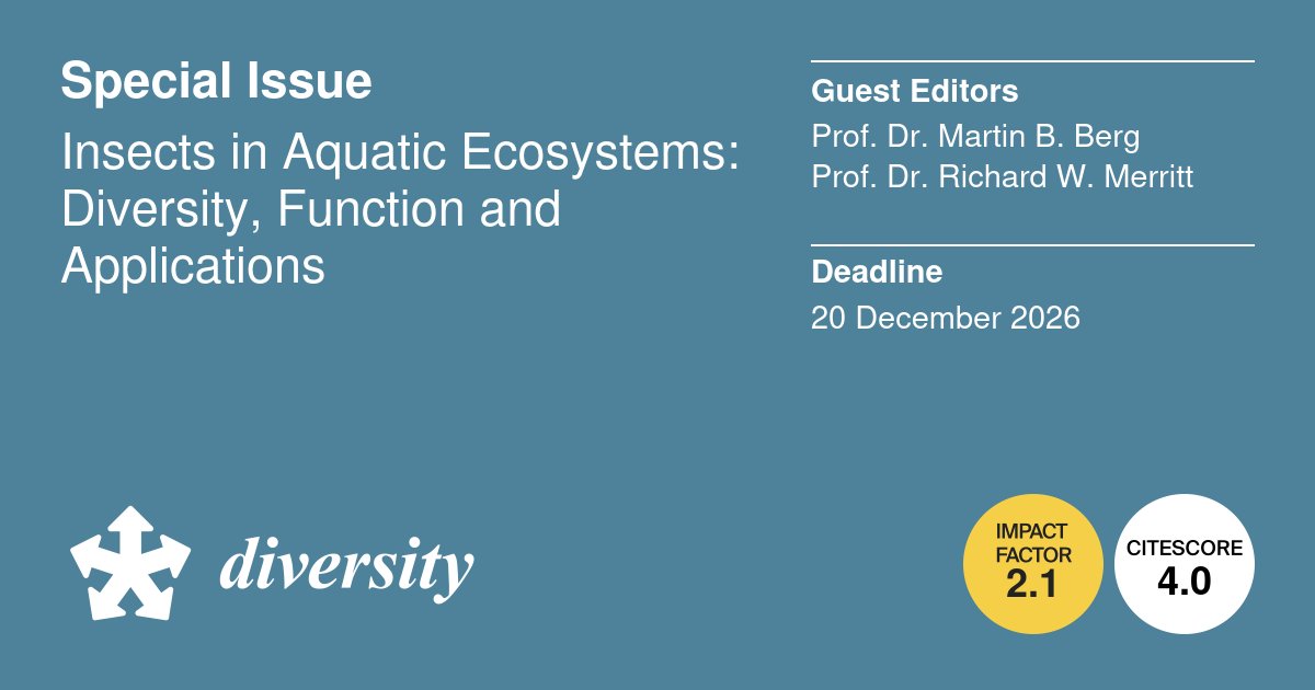 DiversityMDPI's tweet image. 📢 #SpecialIssue Alert 🔎

🌊Special Issue: "#Insects in #Aquatic #Ecosystems: #Diversity, Function and Applications"

✒️Edited by Prof. Dr. Martin B. Berg and Prof. Dr. Richard W. Merritt

📅Deadline: 20 December 2026
🔗Learn more and submit: brnw.ch/21x1GQx