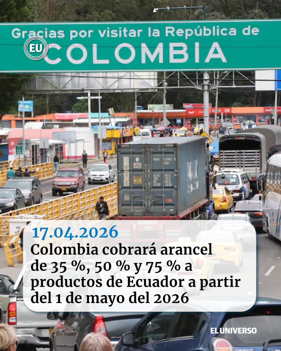 eluniversocom's tweet image. #Colombia cobrará arancel de 35 %, 50 % y 75 % a productos de #Ecuador a partir del 1 de mayo del 2026 ow.ly/VVCK50YLbe0