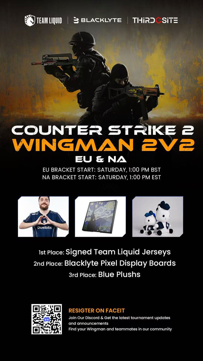 TouMoua1's tweet photo. 🚨 TOMORROW: BLACKLYTE & TEAM LIQUID ARE CO-HOSTING CS2 WINGMAN 2V2 — CHALLENGE CREATORS SHAHZAM & ROGUE! 🔥
The Creator Duo is jumping in — ShahZaM (Team Liquid content creator & streamer) and Rogue (Team Liquid streamer & content creator) dare YOU to 2v2 them!
📅 Sat, April 18, 2026
🇪🇺 EU: 1PM BST → https://t.co/EwWi1Nb16m
🇺🇸 NA: 1PM EST → https://t.co/VNF9fjFcts
🏆 Prizes
• 1st: SIGNED Team Liquid Jerseys (official!)
• 2nd: Blacklyte Pixel Boards
• 3rd: Blue Plushies
Queue with or against these Liquid creators. No duo? Grab one in Blacklyte Discord LFTs.
Register now + scan QR codes!
Who’s hunting that signed jersey? Tag your duo 👇
#CS2 #Wingman2v2 #TeamLiquid #ShahZaM #Rogue #Blacklyte