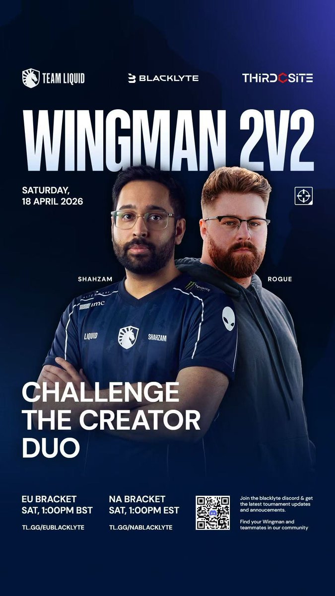 TouMoua1's tweet photo. 🚨 TOMORROW: BLACKLYTE & TEAM LIQUID ARE CO-HOSTING CS2 WINGMAN 2V2 — CHALLENGE CREATORS SHAHZAM & ROGUE! 🔥
The Creator Duo is jumping in — ShahZaM (Team Liquid content creator & streamer) and Rogue (Team Liquid streamer & content creator) dare YOU to 2v2 them!
📅 Sat, April 18, 2026
🇪🇺 EU: 1PM BST → https://t.co/EwWi1Nb16m
🇺🇸 NA: 1PM EST → https://t.co/VNF9fjFcts
🏆 Prizes
• 1st: SIGNED Team Liquid Jerseys (official!)
• 2nd: Blacklyte Pixel Boards
• 3rd: Blue Plushies
Queue with or against these Liquid creators. No duo? Grab one in Blacklyte Discord LFTs.
Register now + scan QR codes!
Who’s hunting that signed jersey? Tag your duo 👇
#CS2 #Wingman2v2 #TeamLiquid #ShahZaM #Rogue #Blacklyte