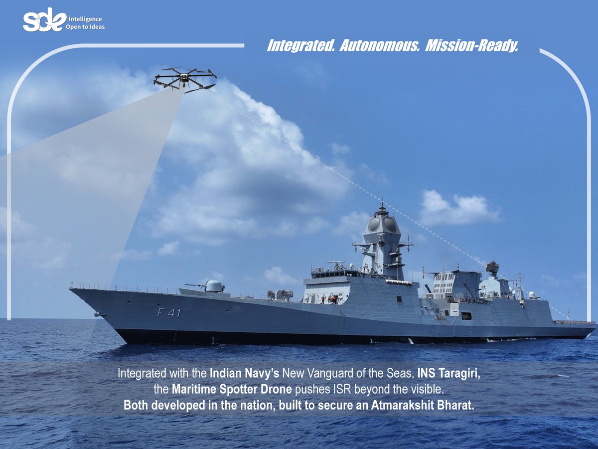 NewsIADN's tweet image. Mumbai-based #SagarDefence has integrated it's #Spotter Drone with #IndianNavy's latest Stealth Frigate INS Taragiri.