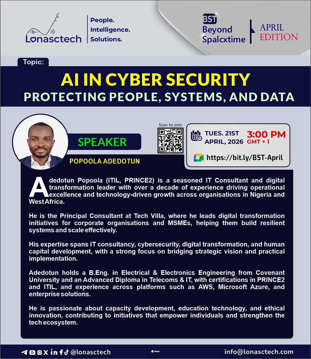 lonasctech's tweet photo. 🎙 Meet Our Speaker — Lonasctech Beyond Spalcxtime (BST) | April Edition ✨

We’re pleased to feature Adedotun Popoola (ITIL, PRINCE2), a seasoned IT Consultant and digital transformation leader.

Tuesday, 21 April 2026
3:00 PM (GMT +1)
Google Meet: https://t.co/molih0OVAH

#ai https://t.co/VduVmILn0v