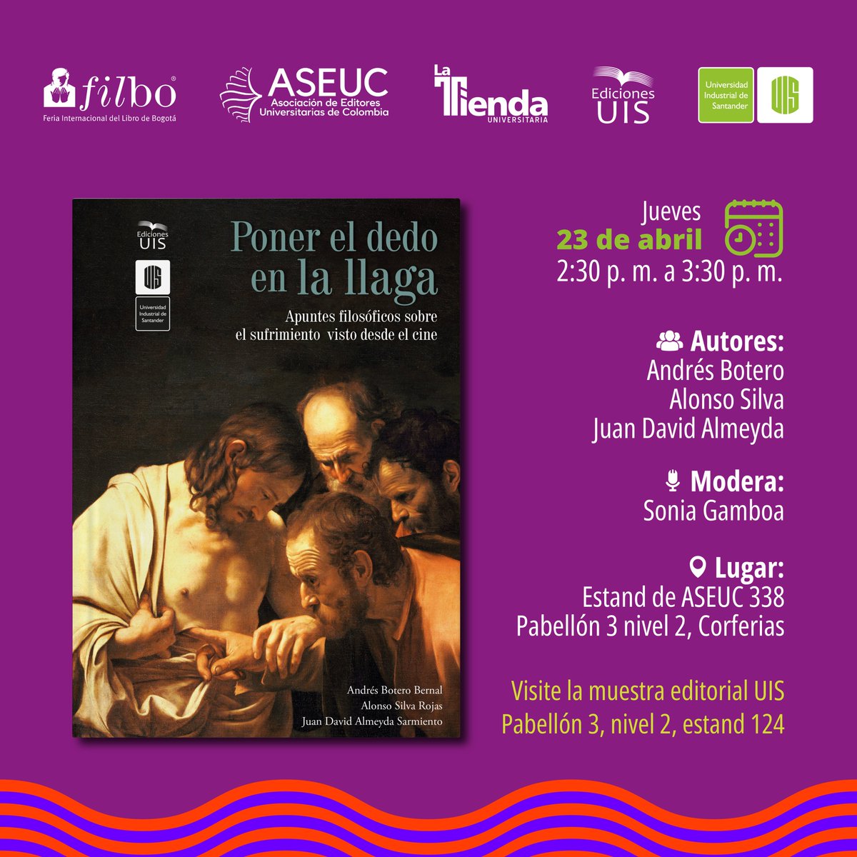 EdicionesUIS's tweet photo. Ediciones #UIS en #FILBo ¿El cine puede explicar cómo sufrimos hoy? 🎬
Te invitamos a la presentación de Poner el dedo en la llaga: una mirada a la vida digital, la soledad, la vejez y el amor desde el cine.
📍 FILBo | 23 abril, 2:30 p. m.

#CineYFilosofía  #Libros https://t.co/aN5OYargqM