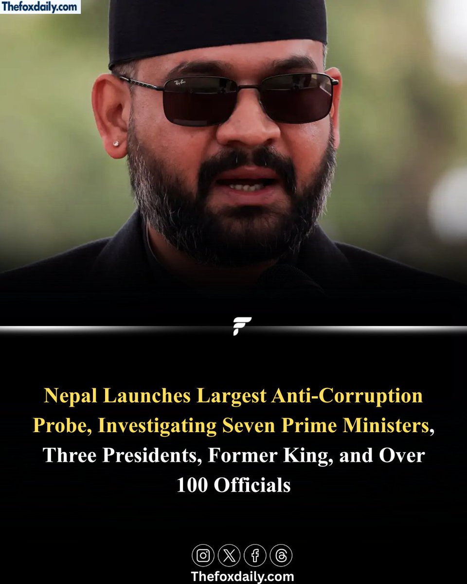 Thefoxdailynews's tweet image. Nepal launches major anti-corruption probe, investigating seven prime ministers, three presidents, former king, and over 100 officials to ensure accountability and examine assets from 2006 to 2025-26.
.
#NepalNews #CorruptionProbe #PoliticalNews #Accountability #Thefoxdailynews
