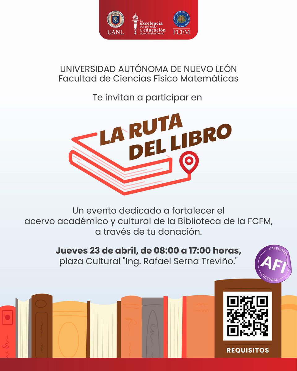 uanl's tweet image. ¡Súmate a la Ruta del Libro! 📍📚 La @FCFMUANL te invita a donar libros y ser parte del fortalecimiento al acervo académico y cultural de su biblioteca. Tu apoyo y participación acreditan como #AFI. ✅

🗓️ 23 de abril 
🔗 Consulta los requisitos en fcfm.uanl.mx/eventos/la-rut…