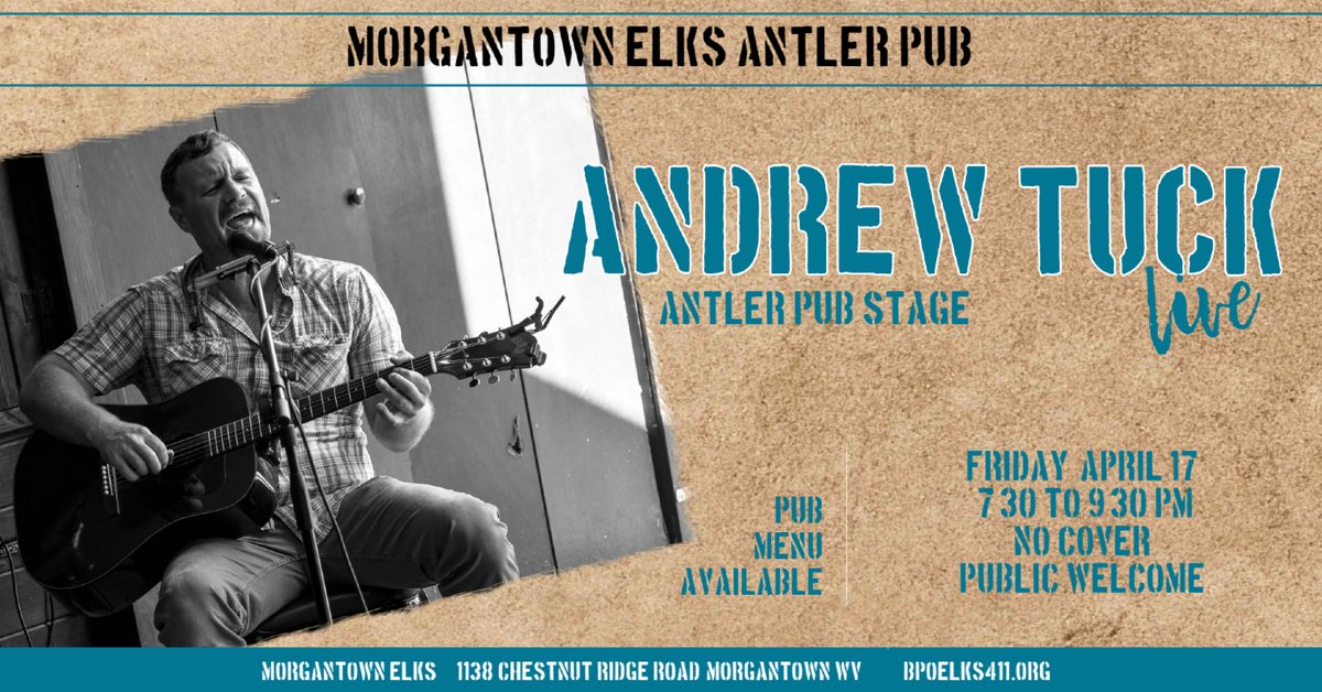 411Elks's tweet photo. ANDREW TUCK takes the stage from 7:30 - 9:30 PM tonight.  Don't miss local music with no cover!  Antler Pub hours 5-10, kitchen open until 9! https://t.co/LL16nlXLDc