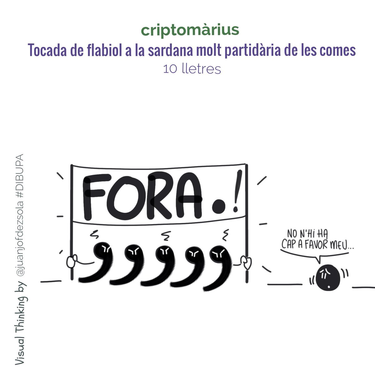 juanjofdezsola's tweet image. La meva resposta-pista #visualthinking al 17è #criptomàrius #tradicionàrius del @mariusserra: “Tocada de flabiol a la sardana molt partidària de les comes" (10 lletres)

(Així ja podran..!😅)