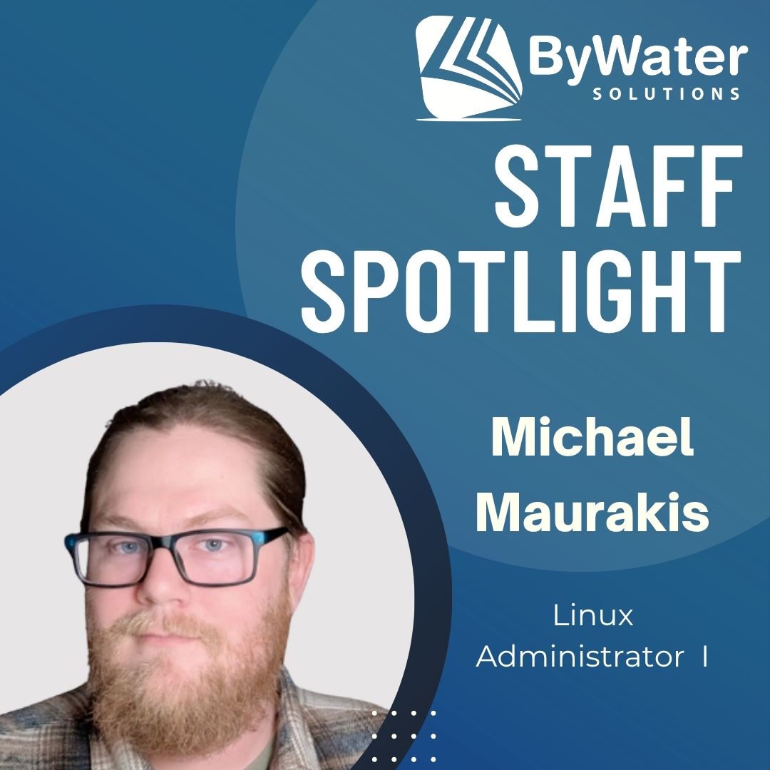 ByWaterSolution's tweet image. Time for our April Staff Spotlight! Meet Michael Maurakis, a Linux Administrator here at ByWater Solutions!

Learn more about Michael here: zurl.co/Ipt5X 

#libraries #librarylife #staffspotlight #opensource