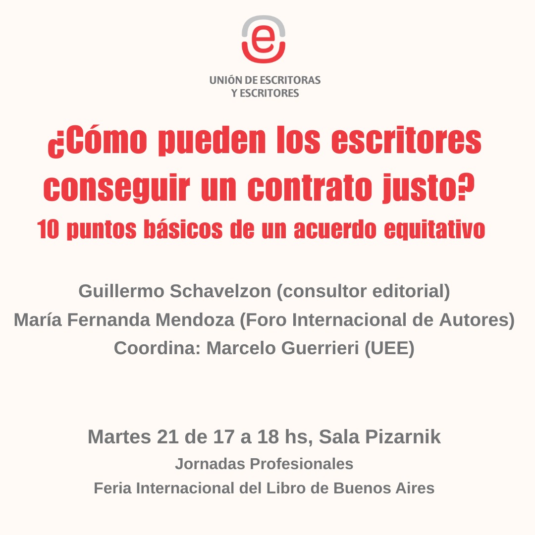 Una alegría coordinar esta mesa que organizamos con la <a href="/uniondeescritor/">Unión de Escritoras y Escritores</a> en las Jornadas Profesionales de la Feria Internacional del Libro junto a Guillermo Schavelzon, consultor editorial para escritores, y María Fernanda Mendoza, Lic. en Derecho, especialista en Derecho de autor