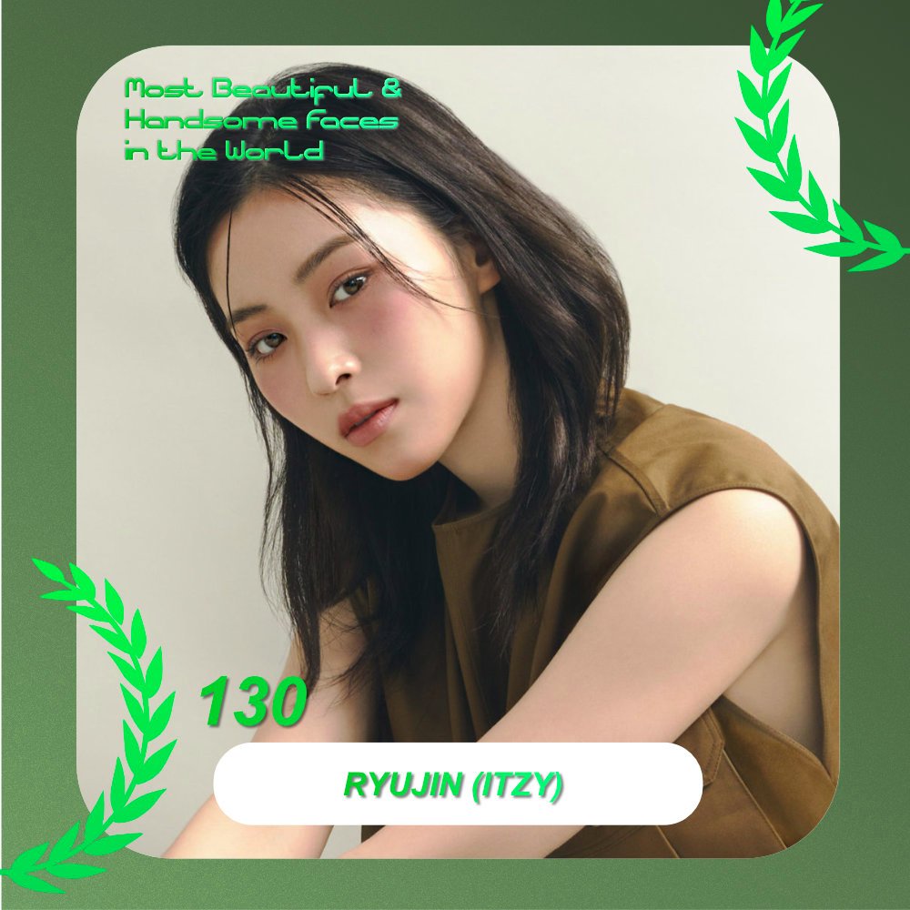 TOP100KPOP's tweet photo. TOP 200 - Most Beautiful/Handsome Faces in the World

#130 RYUJIN (ITZY)

Congratulations! 🎉 https://t.co/RpVxZLaBJw