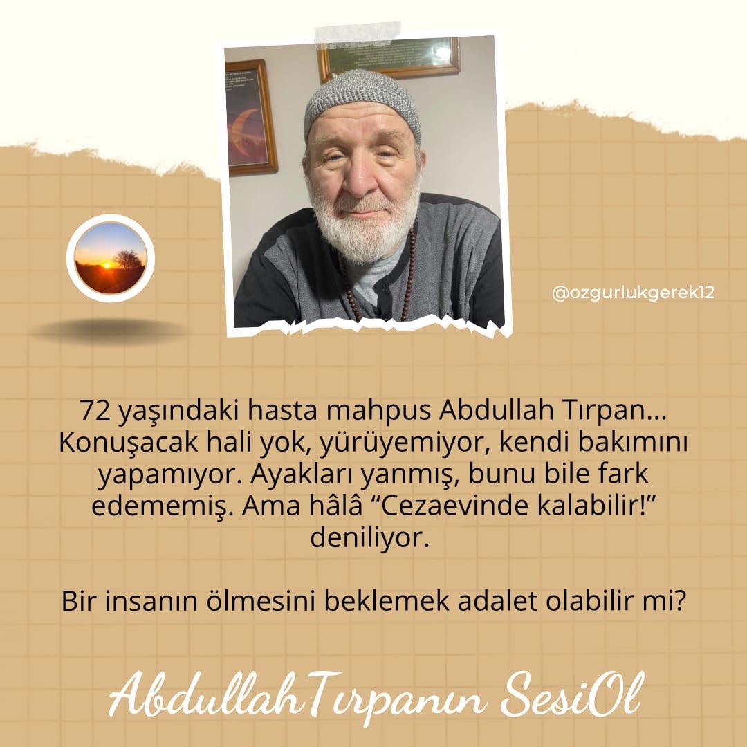 72 yaşındaki hasta mahpus
Abdullah Tırpan
Konuşacak hali yok, yürüyemiyor, kendi bakımını yapamıyor. Ayakları yanmış, bunu bile fark edememiş. Ama hâlâ “Cezaevinde kalabilir!” deniliyor.
Bir insanın ölmesini beklemek adalet olabilir mi?
AbdullahTırpanın SesiOl
<a href="/gulbenergen/">Gülben Ergen</a>