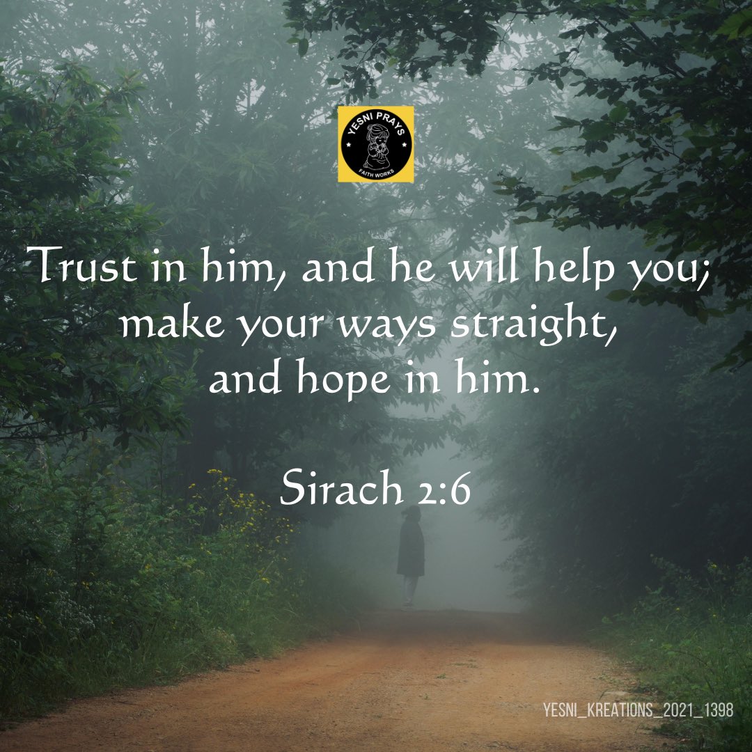 YesniPrays's tweet image. #Sirach2v6 #TrustInGod #HeWillHelpYou #HopeInHim #YesniPrays