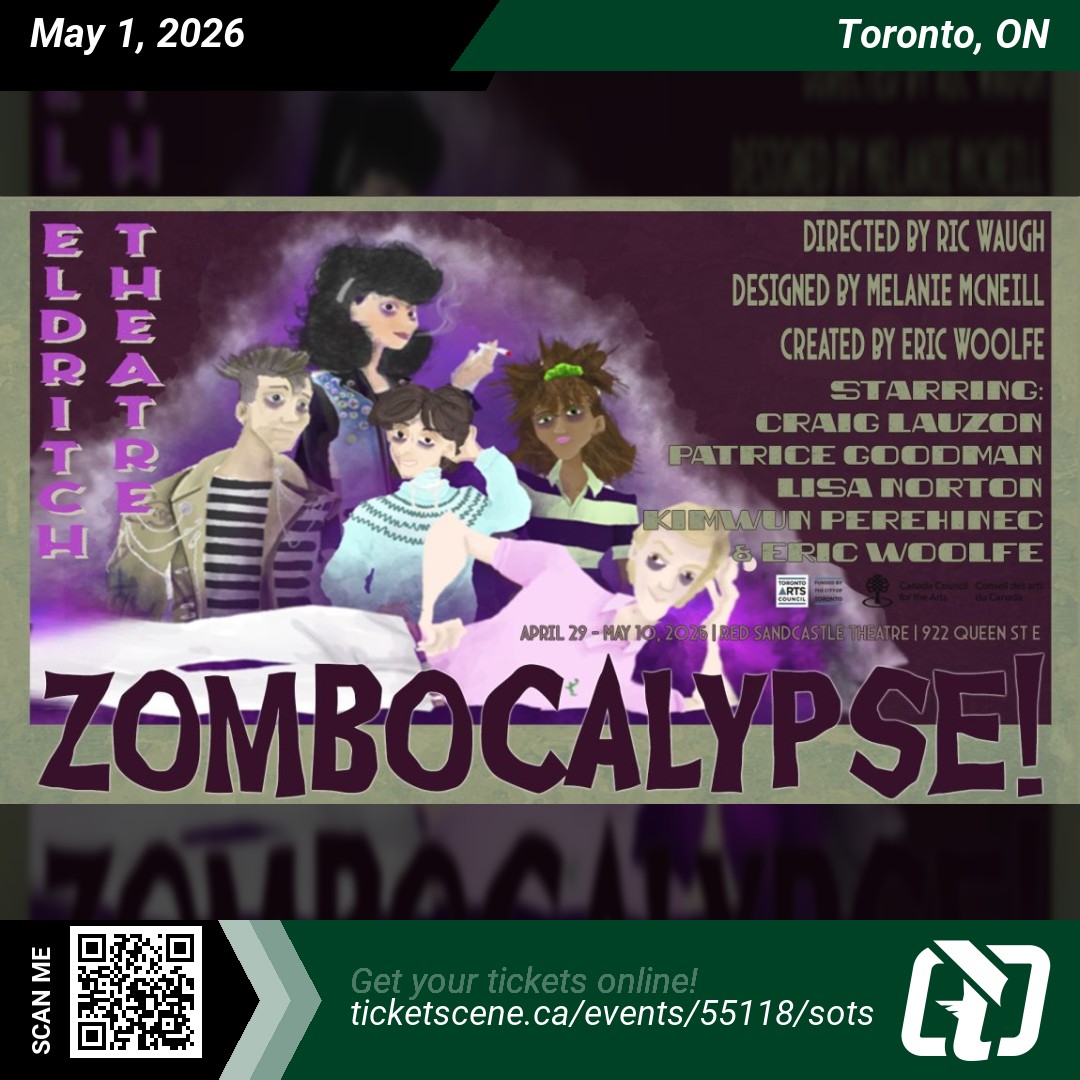 Ticketscene's tweet image. @EldritchTheatre presents Zombocalypse! at The Red Sandcastle Theatre on Friday, May 1, 2026 at 7:30 pm
Get your tickets online ticketscene.ca/events/55118/s…

#toronto #torontoevents #ticketscene #theatre #theatretickets #event #tickets
