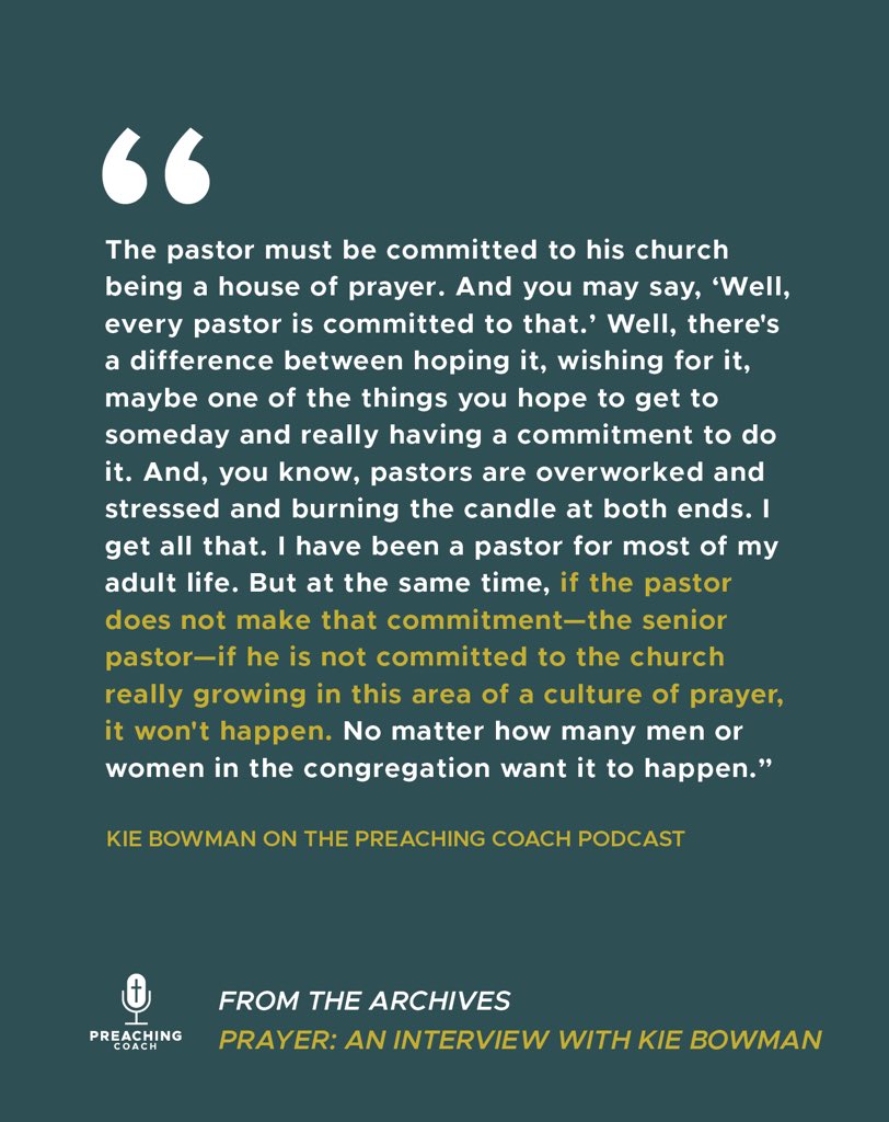 preaching_coach's tweet photo. How can a pastor develop a culture of prayer in his church? Dr. Kie Bowman talks about this on the Preaching Coach Podcast this week in an episode from the archives. Even if you listened to this interview when it first aired, you will want to listen again this week as it is full of pertinent and timeless reminders, wisdom, and encouragement. Tune in on all major podcast platforms!