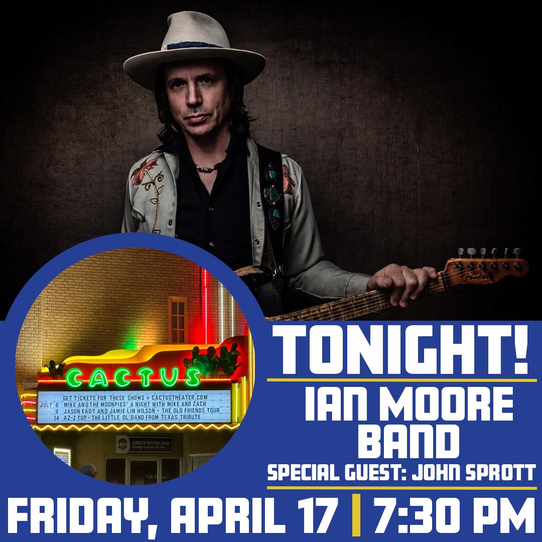 cactus_theater's tweet image. Tonight! - IAN MOORE returns to the historic Cactus Theater! Come see the Texas Blues-Rock Guitar legend live on stage! Featuring special guest opener: John Sprott! GET TICKETS NOW! 🎟️ &amp;gt; bit.ly/3ObmKPX | #lubbock #hubcity #ianmoore #cactustheater #bluesrock #ianmooreband