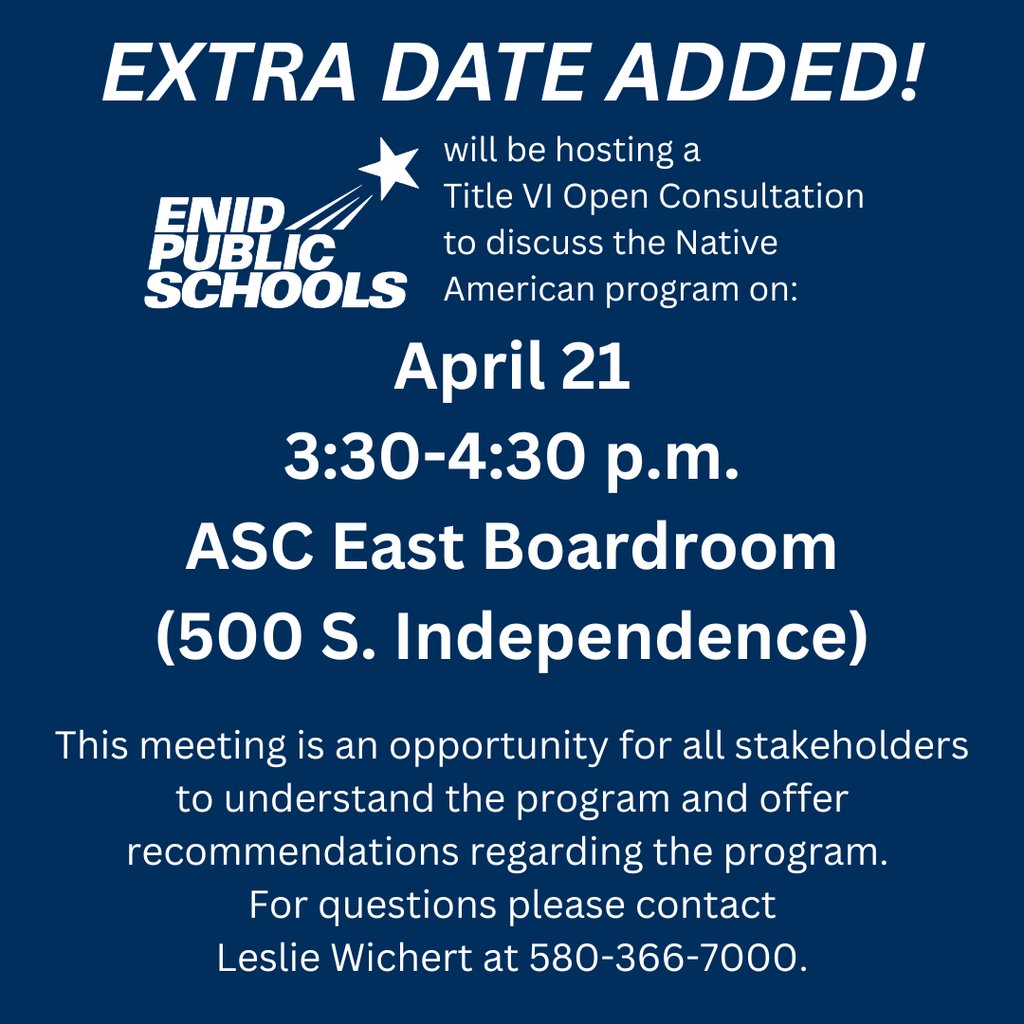 EnidSchools's tweet photo. Extra Date Added! 

Enid Public Schools will be hosting a  Title VI Open Consultation  to discuss the Native American program on: 

April 21 
3:30-4:30 p.m. 
ASC East Boardroom 
(500 S. Independence) https://t.co/h11v25gGB1