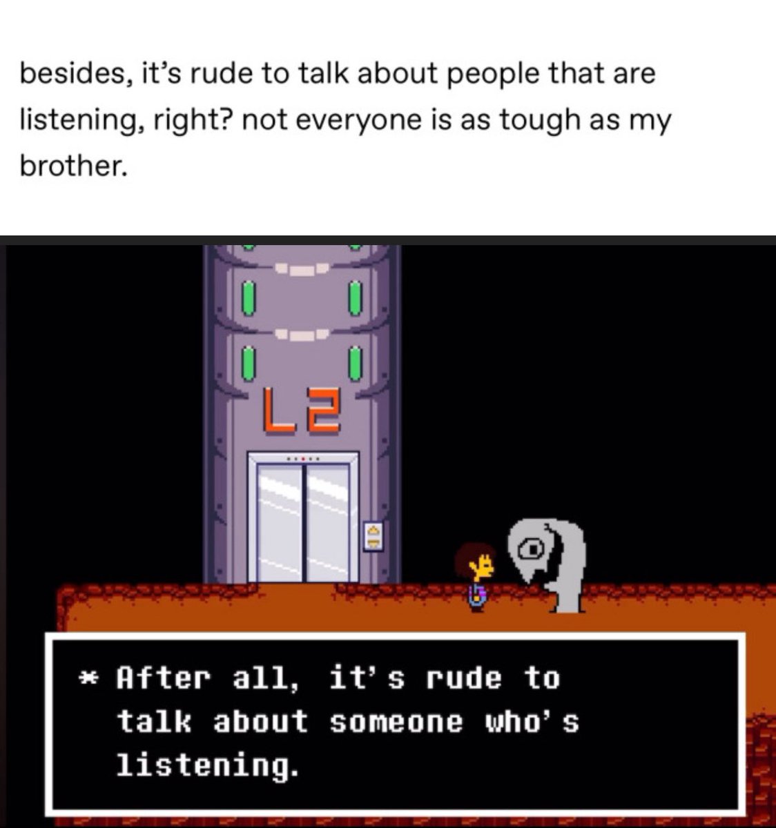 tinyhater's tweet photo. it's one of the FIRST LINES he'll say in a majority of neutral endings if you keep a snowman piece in your inventory. once you factor in that sans remembers gaster more than seemingly any other monster, it just... it breaks my heart. truly the brothers of all time. https://t.co/hIyPIRAubl