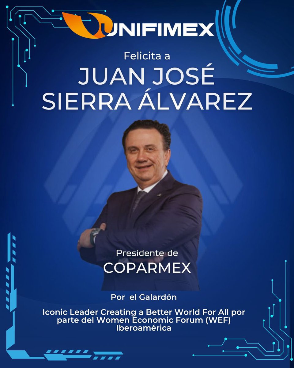 unifimex's tweet photo. Extendemos nuestra más sincera felicitación a @jsierraalvarez presidente de @Coparmex por haber sido galardonado con el “Iconic Leader Creating a Better World For All” por parte del Women Economic Forum (WEF) Iberoamérica.

¡Enhorabuena! https://t.co/B7sUrQPr0B