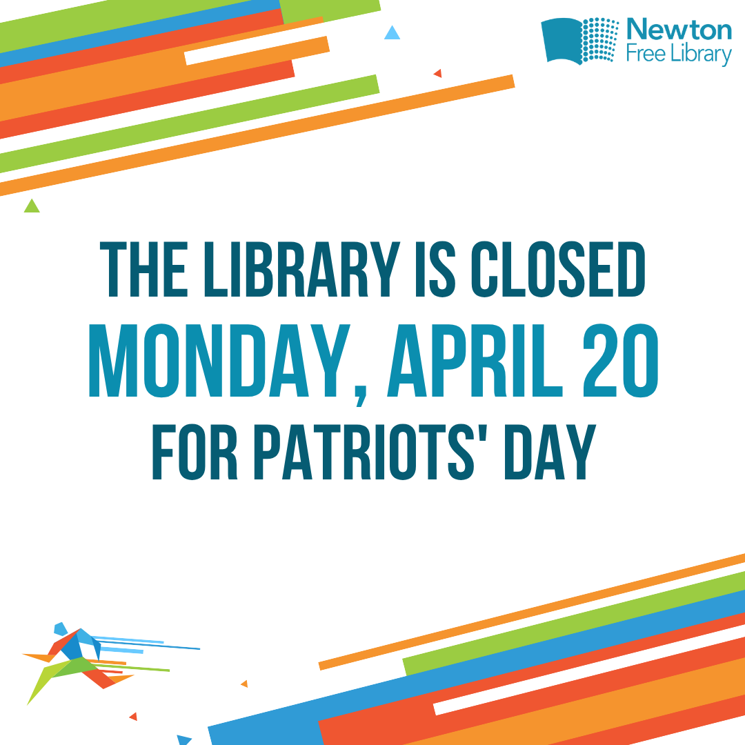 NewtonFreeLib's tweet photo. The Library is closed Monday, April 20 for Patriots' Day. Good luck to everyone running the Marathon! https://t.co/erOCurXels
