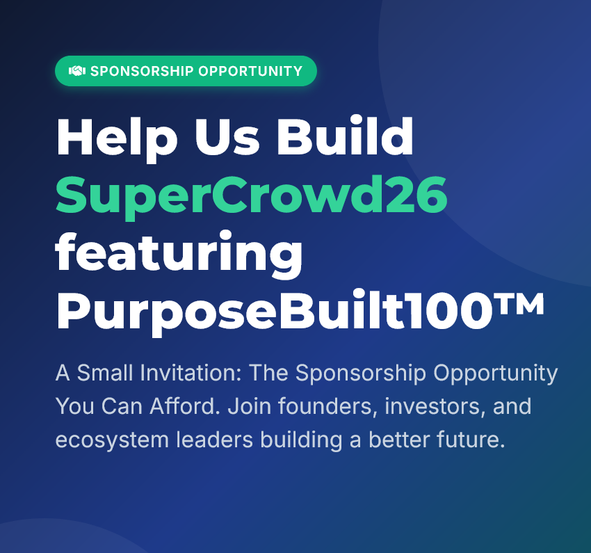 superpowrs4good's tweet image. SuperCrowd26 featuring #PurposeBuilt100™ is coming Aug 2026! 

📺 A 3-day  televised event spotlighting purpose-driven companies. We’re looking for  mission-aligned sponsors (options from &amp;lt;$100/mo).

Explore the vision with us: sponsor.SuperCrowd26.com

#ImpactInvesting #Founders