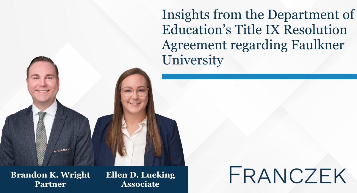 Franczek's tweet image. On 3-26-26 Dept. of Ed., OCR, resolved a case with Faulkner University.

This is a reminder for school admins preparing student handbooks for the 26-27 school year, reviewing Board policies, and updating websites.

Read more here: franczek.com/blog/insights-… #Education #TitleIX #OCR