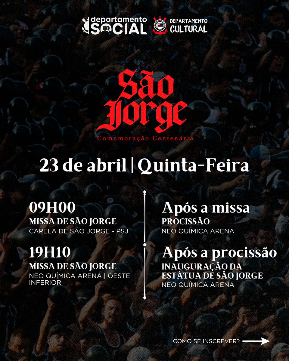Corinthians's tweet photo. Em 2026, completam-se 100 anos do Parque São Jorge e 100 anos do Santo Guerreiro como nosso padroeiro. ⚫⚪​

Em 23 de abril, Dia de São Jorge, haverá uma programação especial em celebração a esta data histórica.

Às 9h, a capela receberá a tradicional missa de São Jorge, aberta ao público geral. Às 19h10, uma missa e uma procissão.

Venha fazer parte: todos os caminhos nos levarão à Neo Química Arena para celebrar essa grande festa.

Para finalizar, uma monumental estátua de São Jorge, criada pelo artista Gilmar Pinna, será inaugurada na entrada da #CasaDoPovo.

Escaneie o QR Code que está na arte e saiba mais.

🗓️ 23/04 (quinta)
⏰ 19h10 (horário de Brasília)
🏟️ Neo Química Arena
🎟️ Reserve seu ingresso: https://t.co/xzUYN7HEEH

​#VaiCorinthians #DiaDeSãoJorge #FielTorcedor #CulturalDoCorinthians #SocialCorinthians