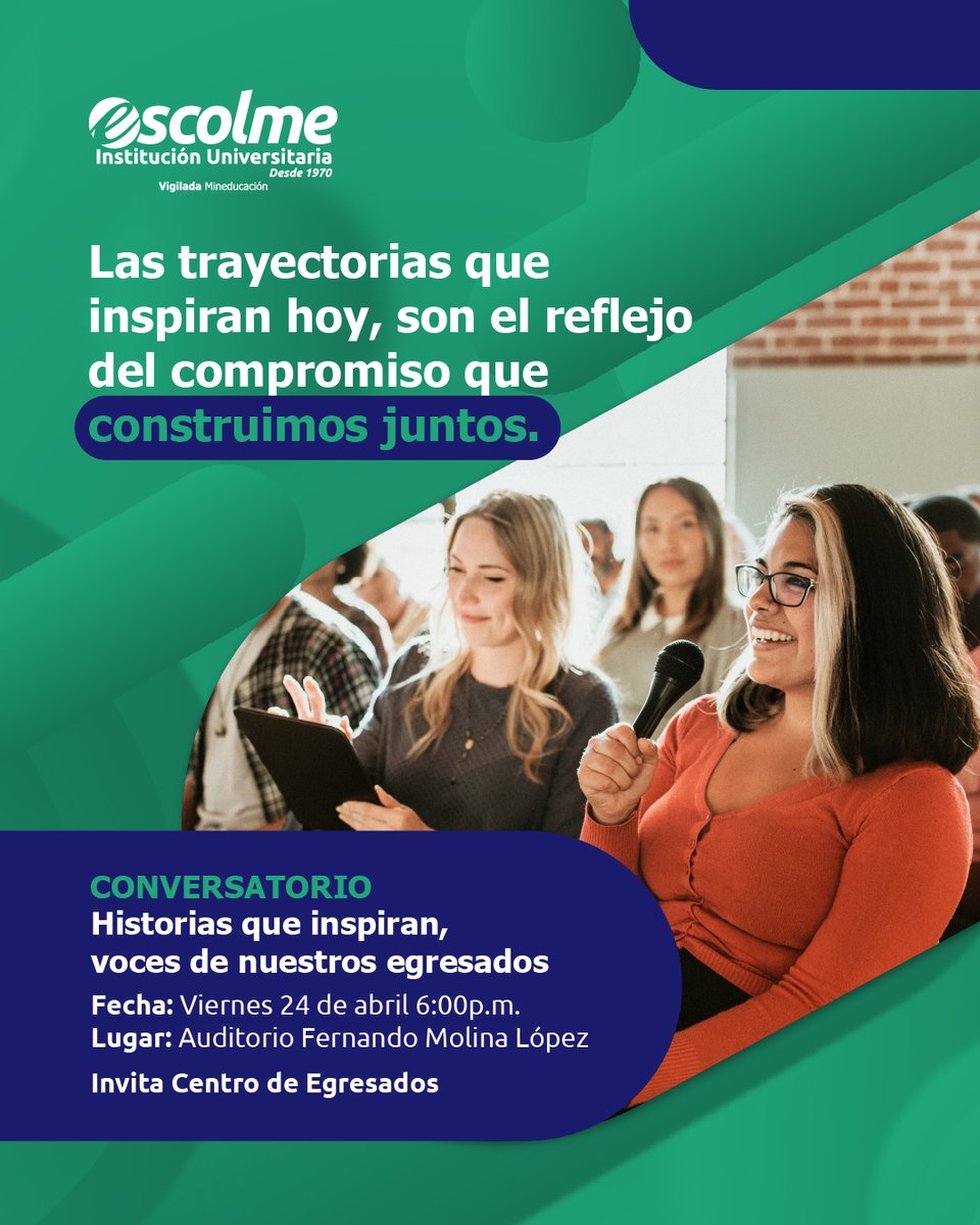 Las historias que inspiran hoy reflejan el camino que construimos juntos. 💚

🎤 Conversatorio con egresados
🗓 24 de abril | 6:00 p.m.
Un espacio para escuchar, aprender y conectar.
#SoyEscolme #HistoriasQueInspiran #Egresados