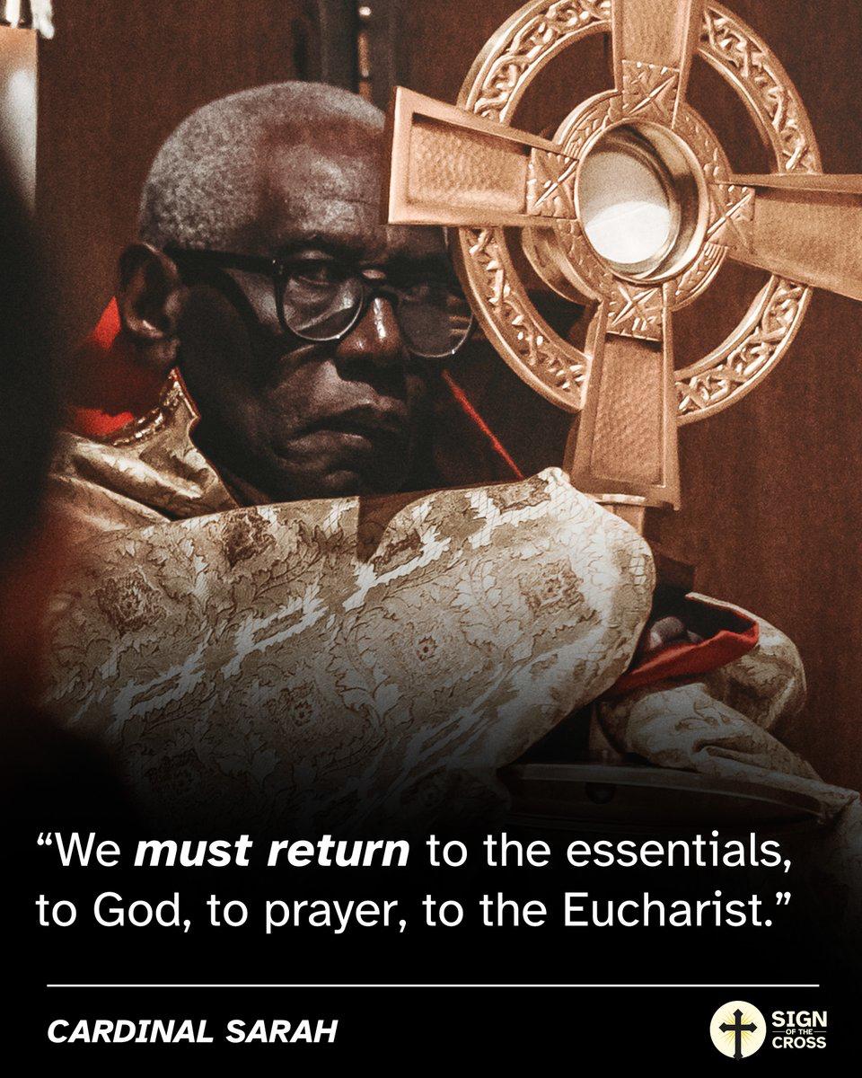 "We must return to the essentials, to God, to prayer, to the Eucharist."
