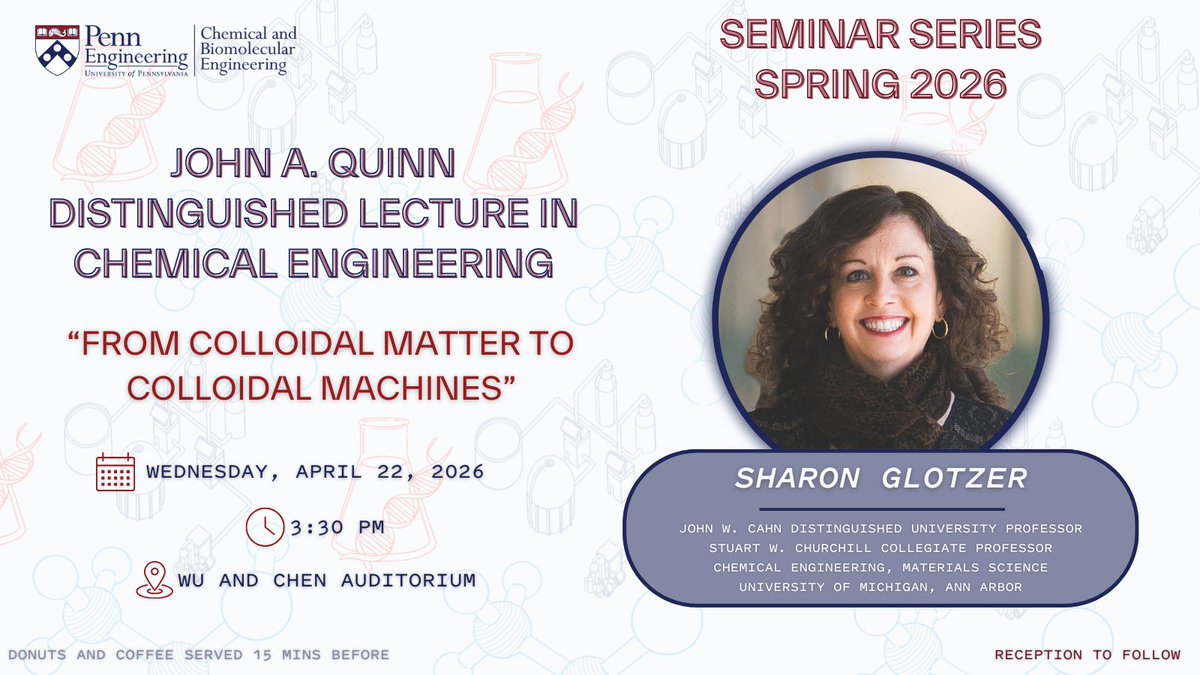 CBE_Penn's tweet photo. We are excited to announce the John A. Quinn Distinguished Lecture featuring Sharon Glotzer of @UMich on "From Colloidal Matter to Colloidal Machines." https://t.co/pd36VS66w1