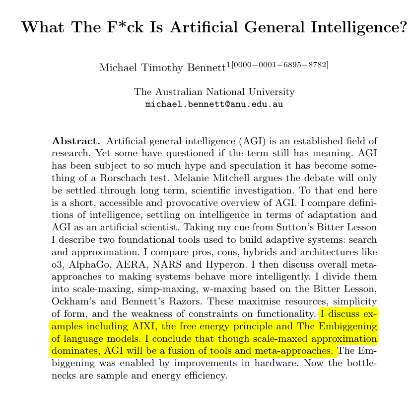 rohanpaul_ai's tweet photo. Interesting paper title😀

"What the F*ck Is Artificial General Intelligence?"

It defines intelligence as adaptability under limits of compute, memory, and energy.

So AGI is a system that adapts at least as generally as a human scientist

That means it should be able to plan experiments, learn cause and effect, balance exploration and action, and operate with autonomy.

The paper calls this type of AGI an artificial scientist, because it is judged by its ability to discover and adapt across many tasks, not just by passing human-like tests.

So AGI is not just “human-level AI” but a whole system that can adapt broadly, efficiently, and scientifically, at least as well as a human scientist.

----

arxiv. org/abs/2503.23923