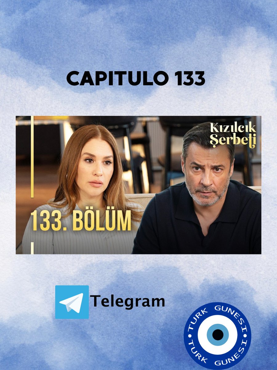GunesiTurk's tweet photo. 🔵CAPITULO 133 DISPONIBLE 🔵
#Sezon4 ..
#KızılcıkŞerbeti (Sorbete de Arandanos).
TELEGRAM https://t.co/oeKcYdB7fr https://t.co/9QQiRkmw0K