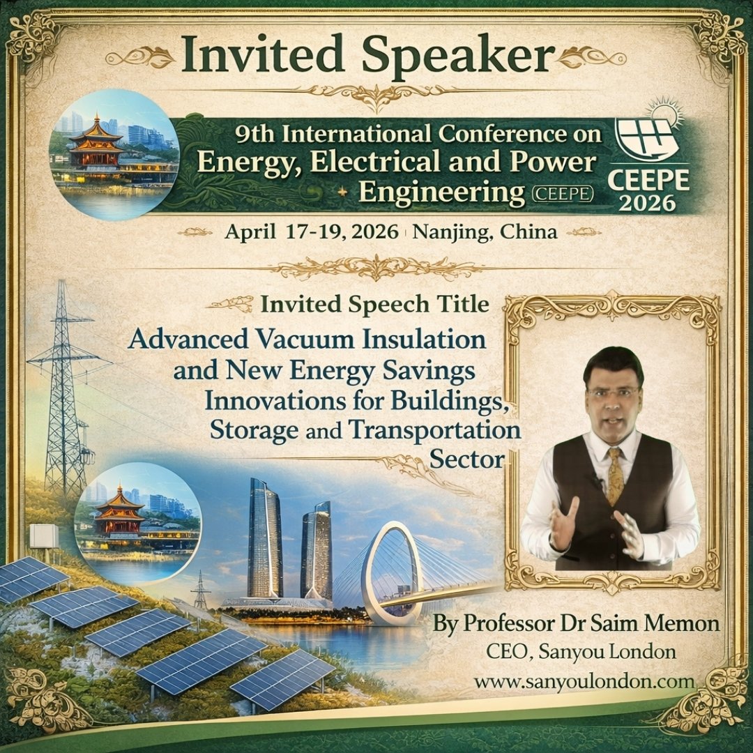 sanyoulondon's tweet image. Our CEO @profsaimmemon invited #Speaker #CEEPE2026 in #Nanjing, #China, 17–19 April. Our Industrial Research on #VacuumInsulation ceepe.net/index.html  sanyoulondon.com/department-of-… 
Speaker: saimmemon.com/speaking
#CEEPE #SanyouLondon #EnergyEngineering