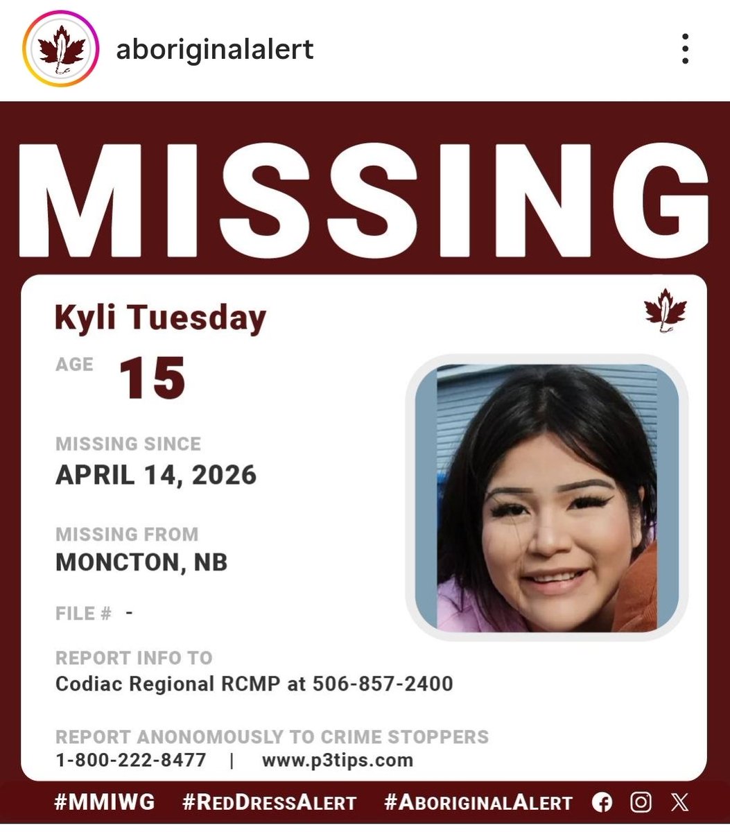 CarrieCnh12's tweet image. MISSING GIRL IN NEW BRUNSWICK

15-year-old Kyli Tuesday was last seen April 14, 2026 in Moncton, New Brunswick.

Please share, and if anyone has credible information on her location contact the Codiac Regional RCMP. @AboriginalAlert 

#MissingChild #MISSING #MMIWG2S #CdnPoli