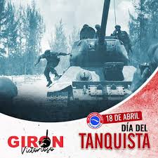 18 de abril es el día del tanquista en #Cuba, en homenaje a los combatientes de esa fuerza en #Girón. Nuestros combatientes  internacionalistas inspirados en el ejemplo de aquellos héroes cumplieron su sagrado deber; hoy recordamos la fecha con orgullo y seguridad en la victoria