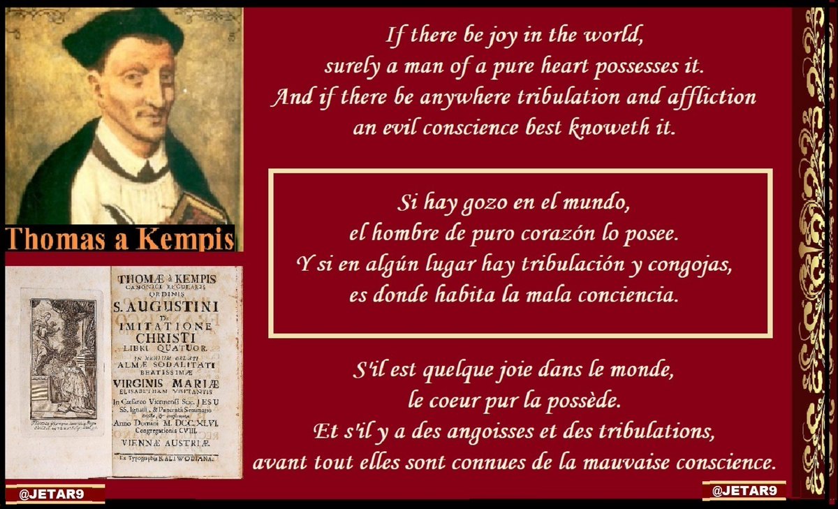 JETAR9's tweet photo. He will easily be content and at peace,
whose conscience is pure.
#ThomasAKempis
#Mindfulness #Wisdom
/
Il sera aisément en paix et content,
celui dont la conscience est pure.
#PleineConscience #Sagesse
#ThomasAKempis
/
Si tienes buena conciencia
siempre. tendrás alegría.
#TomásDeKempis
#AtenciónPlena #Sabiduría /