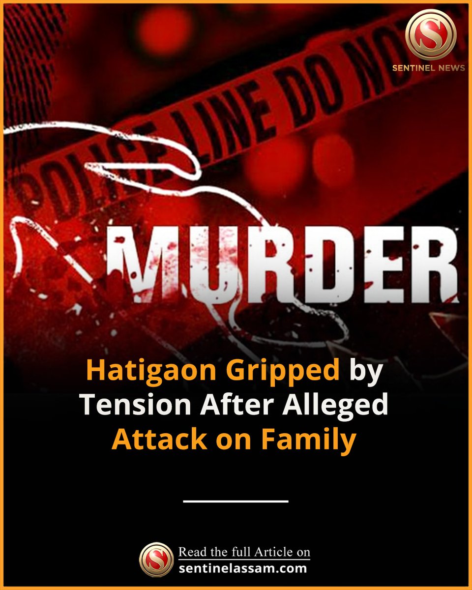 Sentinel_Assam's tweet image. Sensation prevailed in the Hatigaon area of Guwahati after miscreants allegedly attempted to murder a family.

#TheSentinel #hatigaon #Attack