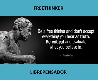 #VocGeneralECI
("Freethinker” = "Librepensador”) (La persona que analiza por sí mismo las cosas, sin dejarse llevar por la moda o la corriente. Suelen caer mal a la masa por no ser "normal" o "como todos".)
Pron.: /friːˈθɪŋkə/
(elclementeingles.blogspot.com/2020/10/lunes-…)