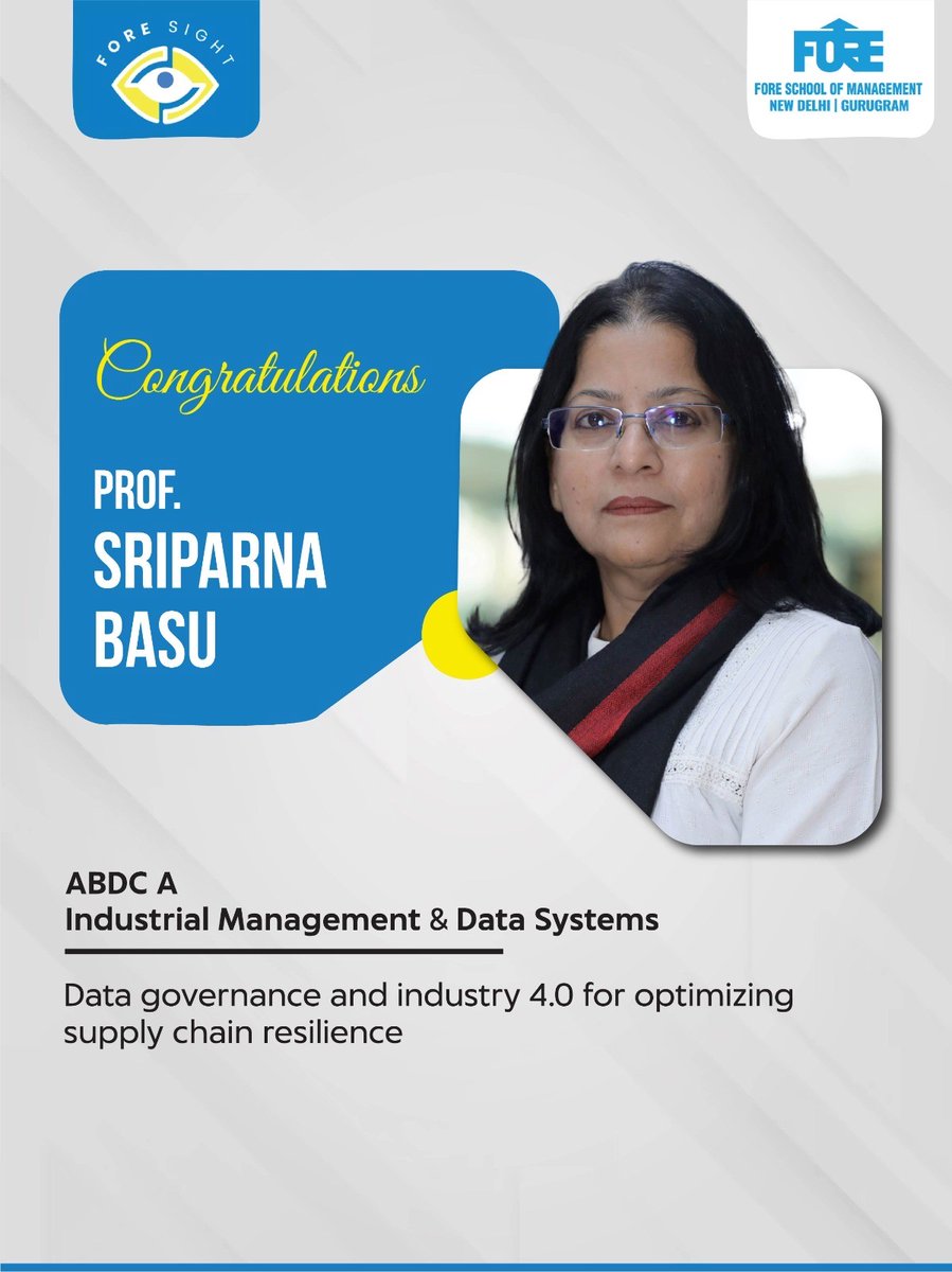 FORE_Delhi's tweet image. FORE School of Management congratulates Prof. Sriparna Basu on her ABDC A journal publication. 

Her research on data governance and Industry 4.0 offers valuable insights into strengthening supply chain resilience. 

A proud moment for the FSM research community.

#FSM #FORE