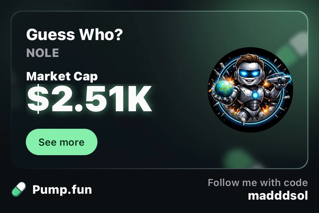 MemeIslandKing's tweet image. join.pump.fun/HSag/etr9358j Guess Who? $NOLE 6ypsRKSnBsdGqtpYnMpBqcBE6aqJqP4CjChFyJo7pump ⁦@elonmusk⁩ 🚀 #meme #coin #pumpfun #solana #memecoins