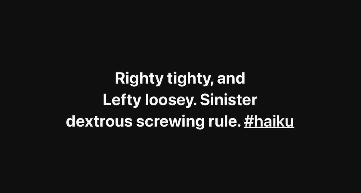 fustbariclation's tweet photo. Righty tighty, and
Lefty loosey. Sinister
dextrous screwing rule. #haiku
#Poem #Poetry #μverse #micropoetry #unconscious #right #hander #chauvinism #dangerous #world #lefthanders https://t.co/44snf1Dc2H