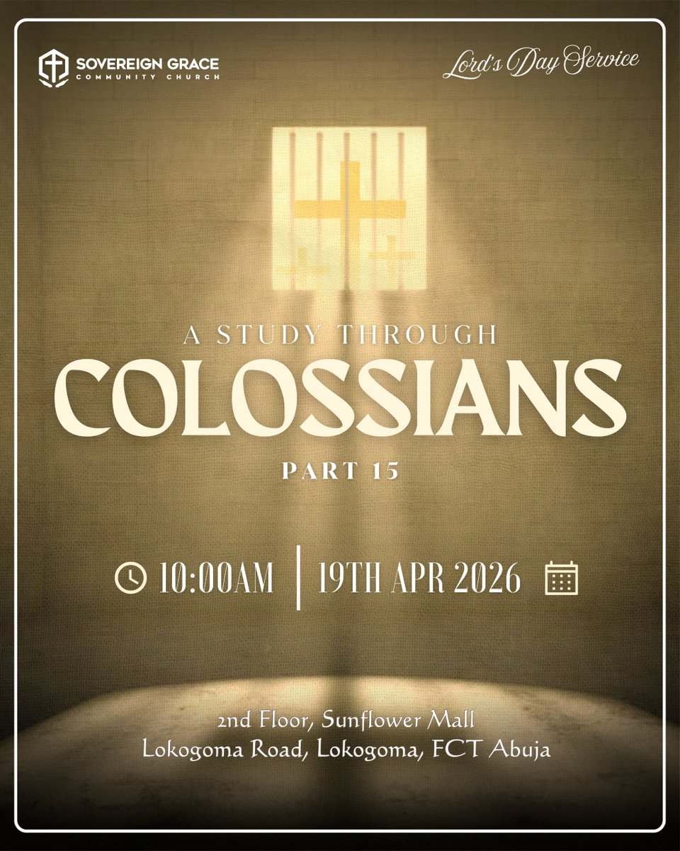 SGCCAbuja's tweet photo. You’re invited to fellowship with us tomorrow at our Lord’s Day service as we continue our study through the book of Colossians.

Grace and peace to you ♥️.

#sgccabuja #sgccsermons #reformed #1689baptist #church https://t.co/G2aTJJWtTn