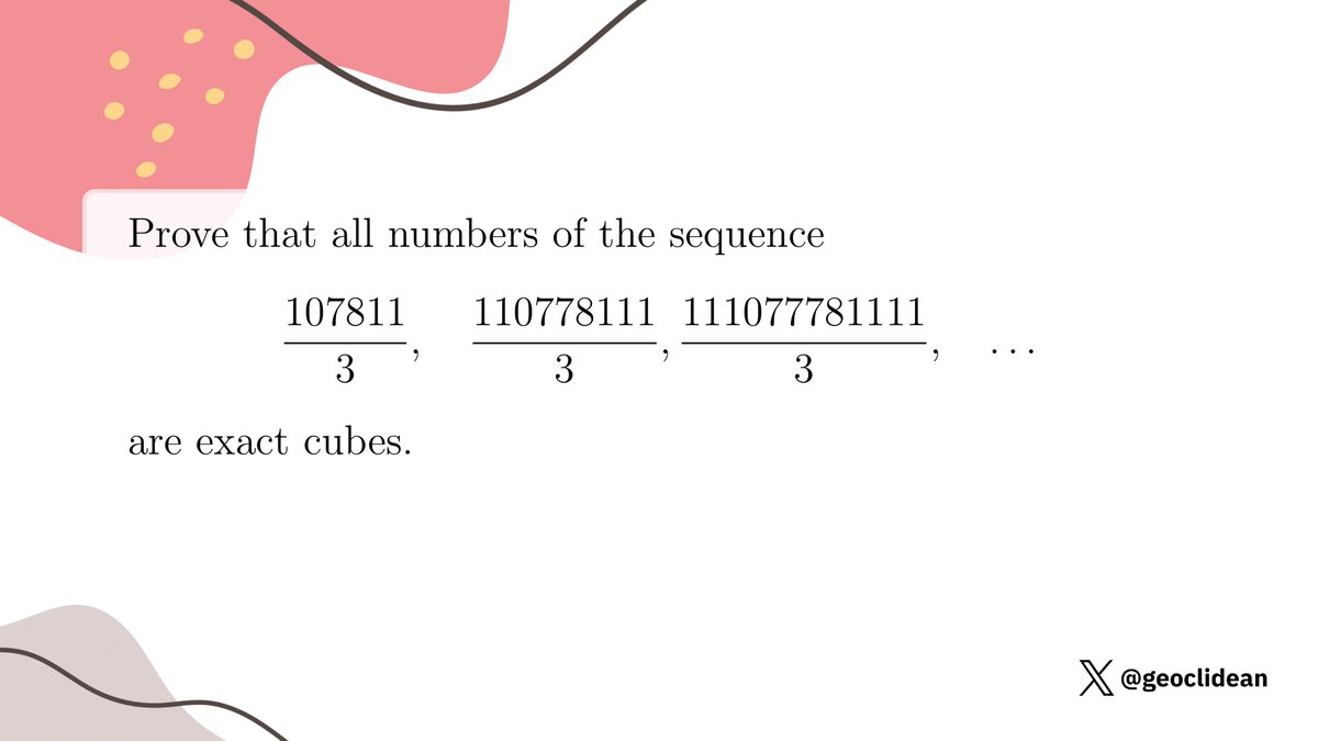 geoclidean's tweet image. All numbers are exact cubes
#Algebra #NumberTheory #DecimalRepresentation #PerfectCube #IMOShortlist #IMOLonglist
