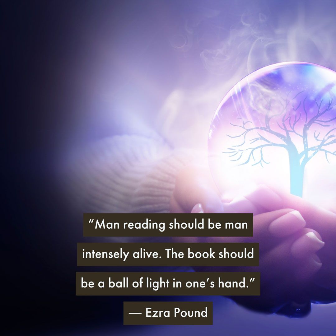 SchoolReading's tweet image. Quote of the day: “Man reading should be man intensely alive. The book should be a ball of light in one's hand.” ― Ezra Pound          
 #kidlit #reading #ukedchat