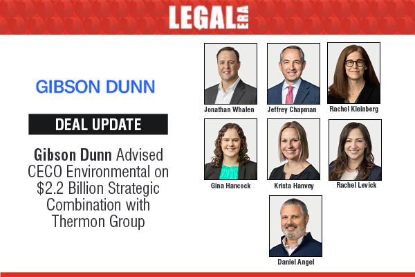LegalEraGlobal's tweet image. Gibson Dunn Advised CECO Environmental On $2.2 Billion Strategic Combination With Thermon Group

Link: legaleraonline.com/global/deal-st…

#legalera #legalupdates #gibsondunn #ceco #thermon #mna #dealstreet #industrialsector
