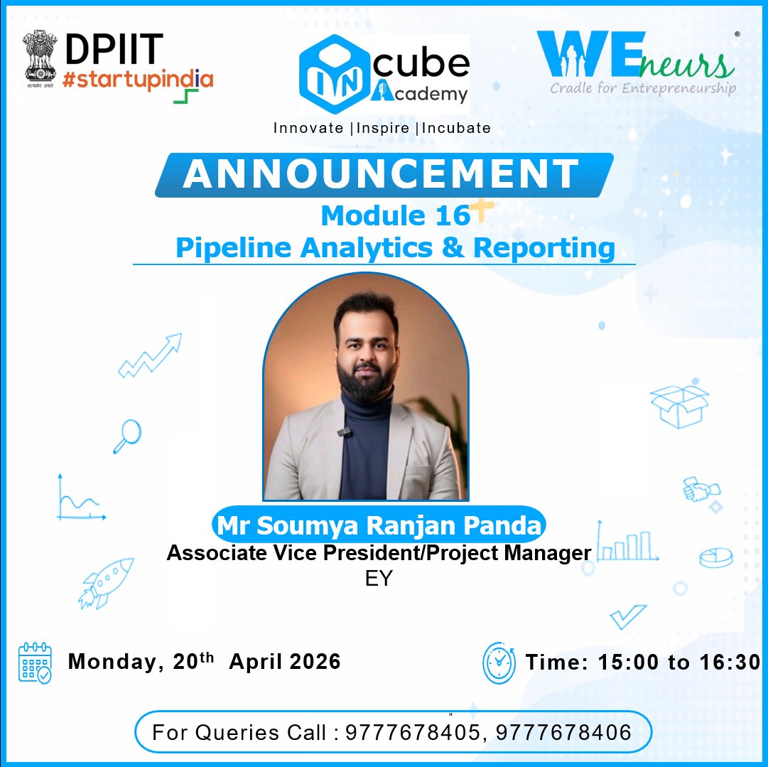 WeneursF's tweet image. 🚀 Announcing Module 16: Pipeline Analytics &amp;amp; Reporting

Join us with Mr. Soumya Ranjan Panda, Associate Vice President / Project Manager at EY, for an insightful session.

📅 20 April 2026
⏰ 3:00 PM – 4:30 PM
#StartupIndia #DPIIT #Analytics #Entrepreneurship