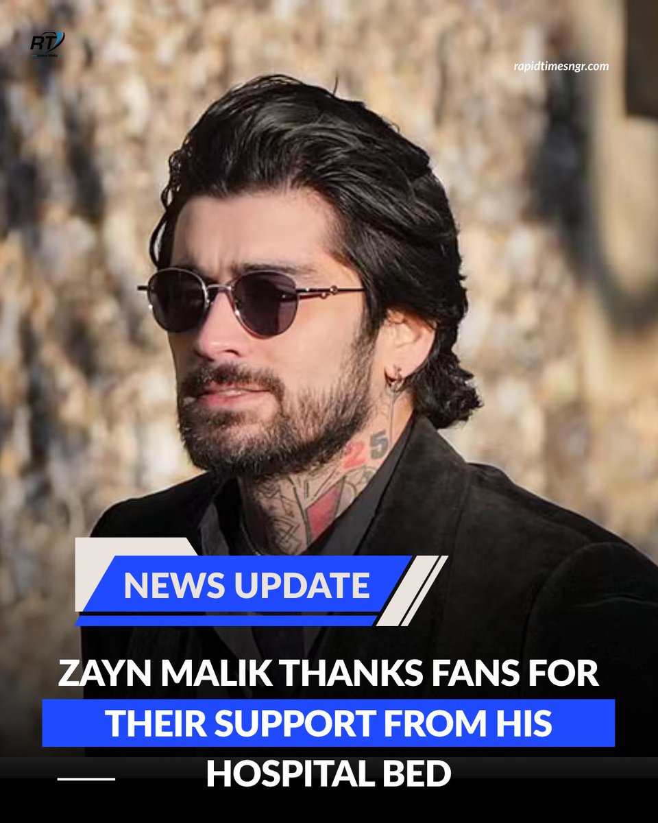 rapidtimesngr's tweet image. Zayn Malik has expressed gratitude to his fans after receiving overwhelming support while reportedly recovering in a hospital bed. 
#ZaynMalik #OneDirection #GetWellSoon #MusicNews #CelebrityNews #FansSupport #EntertainmentNews
