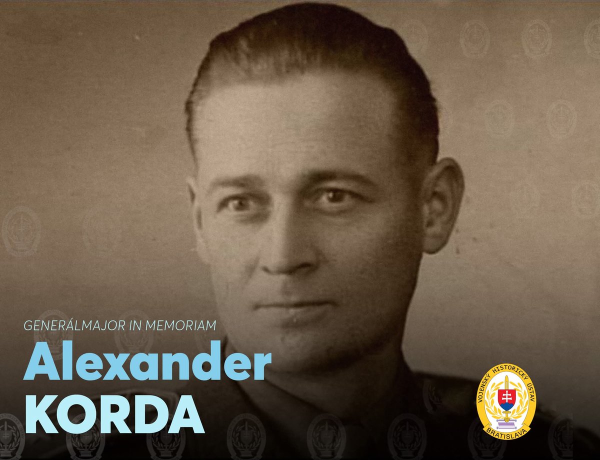 vhu_bratislava's tweet photo. ⚔️ PRIPOMÍNAME OSOBNOSTI NAŠEJ VOJENSKEJ HISTÓRIE
18. apríla 1907 sa vo Vrútkach narodil generálmajor in memoriam ALEXANDER KORDA. V čase 2. svetovej vojny sa zapojil do ilegálneho protifašistického odboja.
🔗 Viac aj v našom článku: https://t.co/U9hSkrG69M

#vhubratislava #mosr https://t.co/N1wf8olY1J
