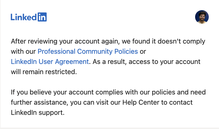 flowithsiraj's tweet photo. @LinkedInHelp My account was restricted, I submitted my govt-issued ID as requested  still banned with ZERO explanation of what policy I violated. 1+ year professional account. No spam, no automation. I need a human review. Please DM me. #AccountRestricted https://t.co/CzPjewid79